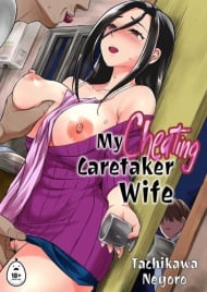 Truyện my-cheating-caretaker-wife