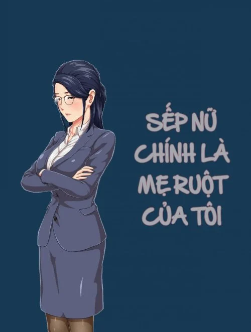 Truyện my-female-boss-is-my-estranged-mothe
